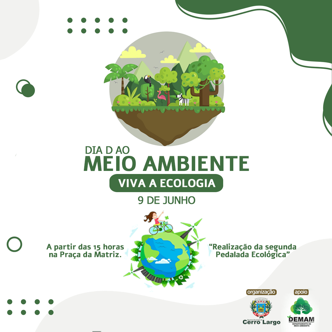 <p>Dia "D" ao Meio ambiente "Viva a ecologia&rdquo;</p>