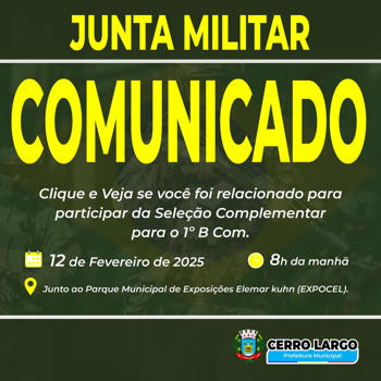 <p><strong>Comunicado!!</strong> A Junta de Servi&ccedil;o Militar de Cerro Largo torna p&uacute;blico a rela&ccedil;&atilde;o de conscritos para participar da Sele&ccedil;&atilde;o Complementar para o 1&ordm; B Com.</p>