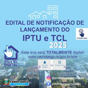 <p>EDITAL DE NOTIFICA&Ccedil;&Atilde;O DE LAN&Ccedil;AMENTO DO IPTU E TCL 2025</p>