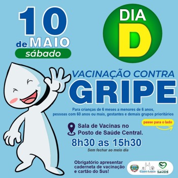 <p>DIA D -&nbsp;Venha se proteger contra a gripe!</p>