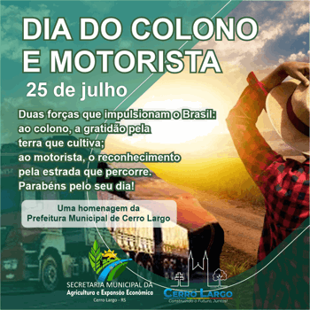 <p>25 de julho - Dia do Colono e Motorista</p>