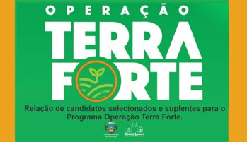 <p>Rela&ccedil;&atilde;o de candidatos selecionados e suplentes para o Programa Opera&ccedil;&atilde;o Terra Forte</p>