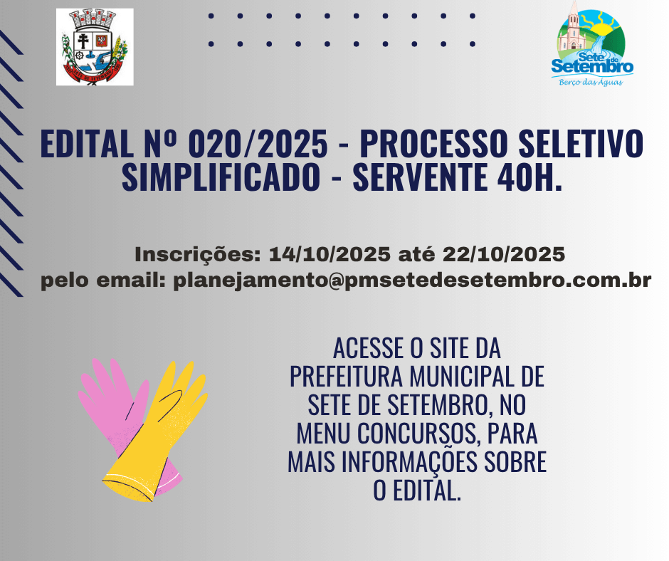 <p>EDITAL N&ordm; 020/2025 - PROCESSO SELETIVO SIMPLIFICADO - SERVENTE 40H</p>