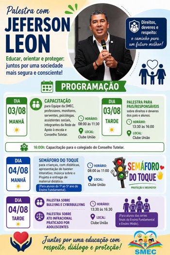 SMEC promove palestras com Jeferson Leon dias 3 e 4 de agosto, Educar,Orientar e Proteger.