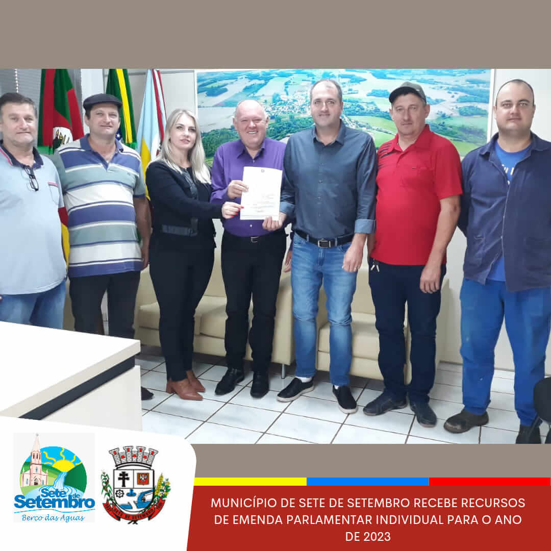 MUNICÍPIO DE SETE DE SETEMBRO RECEBE RECURSOS DE EMENDA PARLAMENTAR INDIVIDUAL PARA O ANO DE 2023