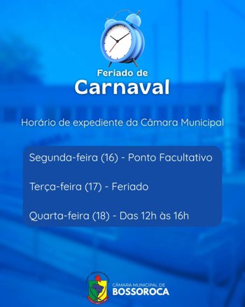 <p>Hor&aacute;rio de expediente da C&acirc;mara Municipal durante o feriado de Carnaval</p>