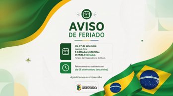 Aviso de Feriado &ndash; Independ&ecirc;ncia do Brasil