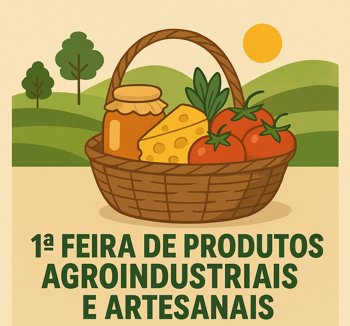 <p><strong>1&ordf; Feira de Produtos Agroindustriais e Artesanais </strong></p>