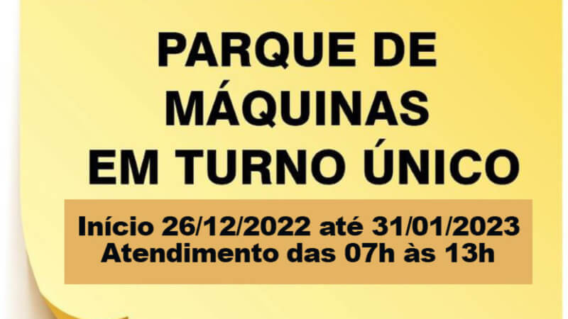 Parque de Máquinas terá turno único a partir do dia 26/12/2022