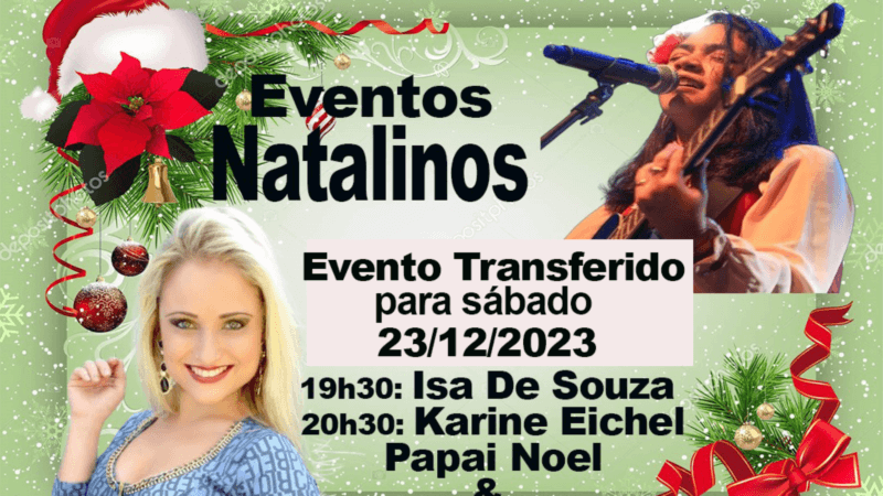 Evento Natalino desta sexta 22/12 foi transferido para o sábado dia 23/12/2023