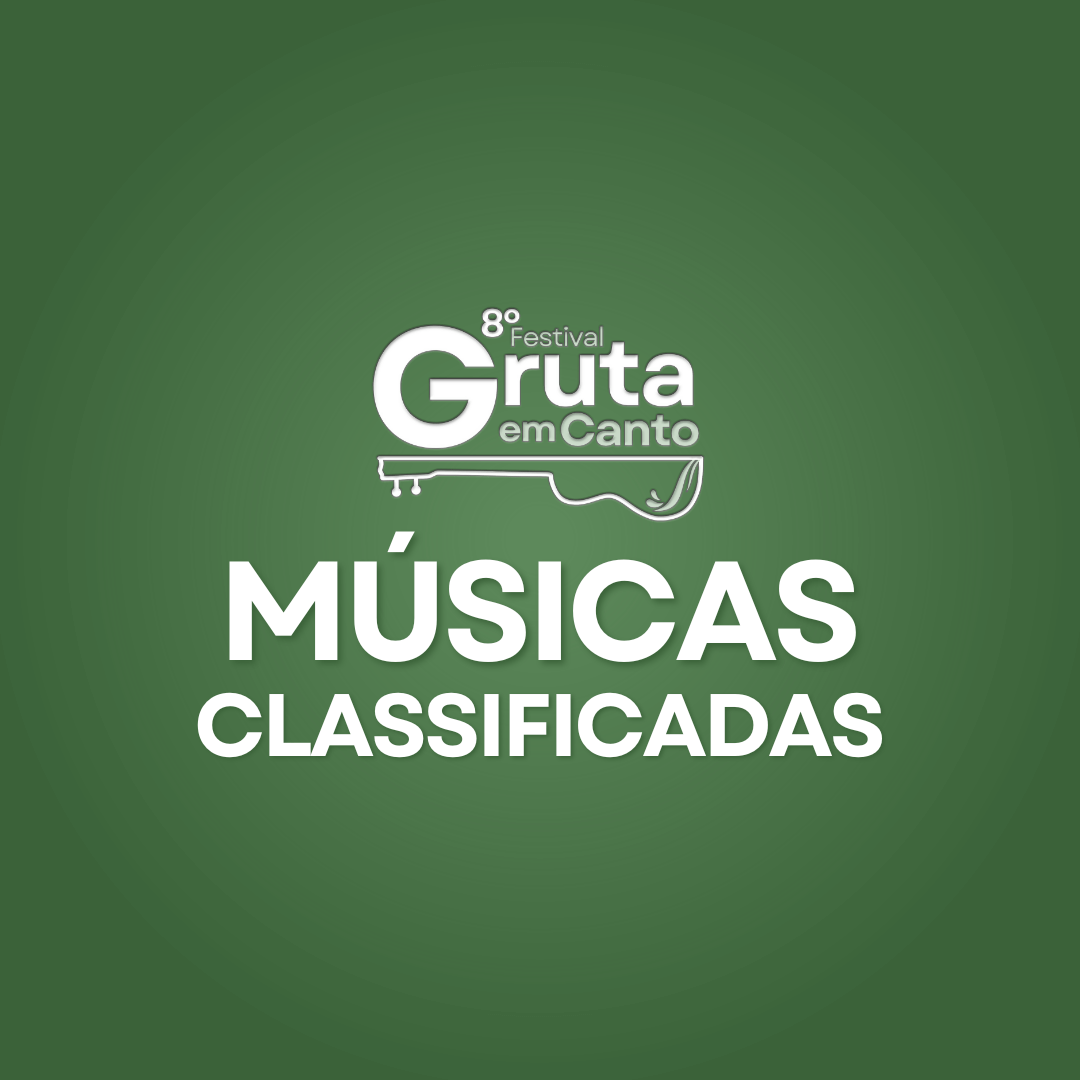 Classificação músicas - 8º Festival Gruta em Canto