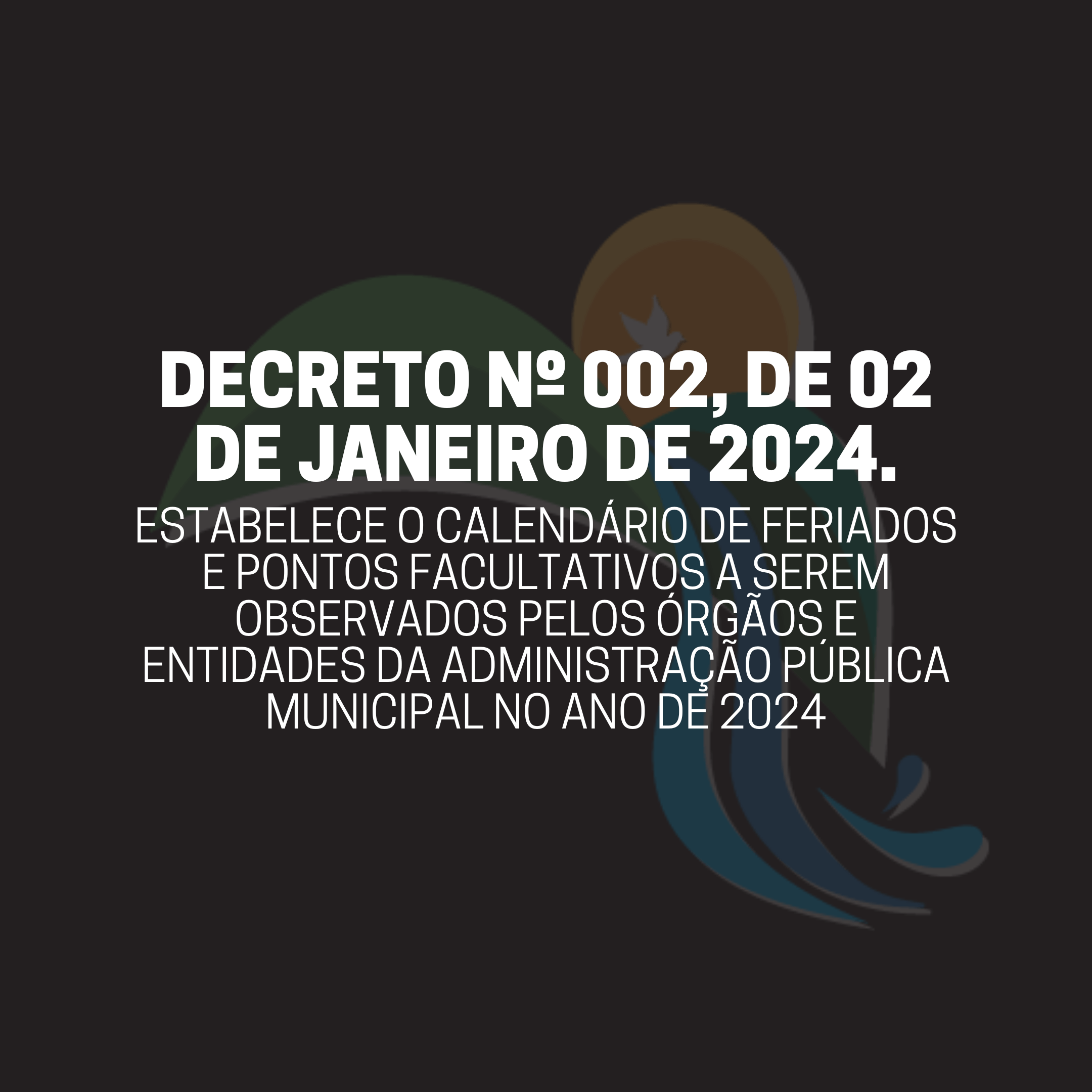 DECRETO Nº 002, DE 02 DE JANEIRO DE 2024