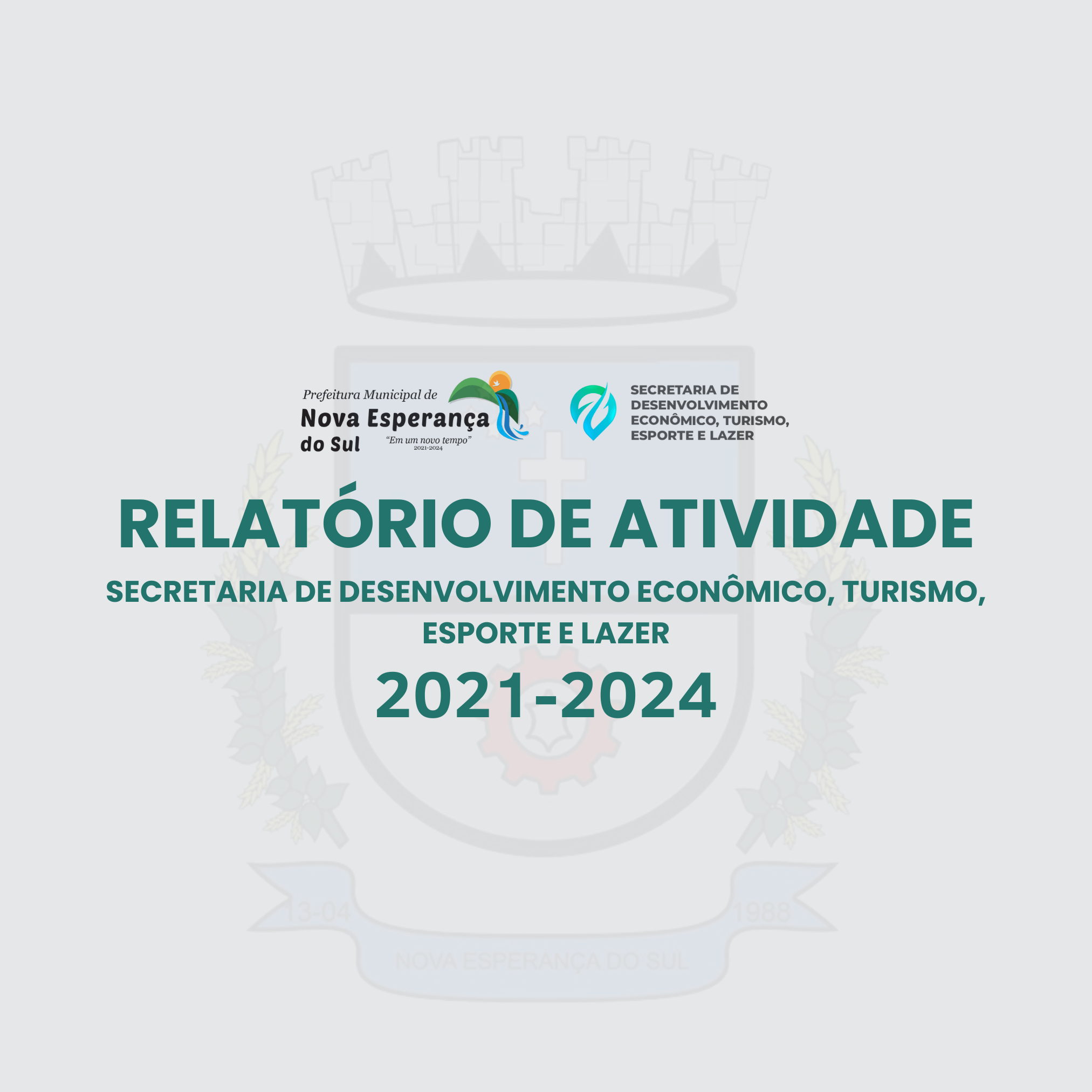 Relatório de atividades - Secretaria de Desenvolvimento Econômico, Turismo, Esporte e Lazer