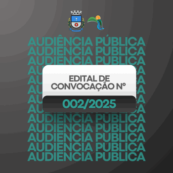 <p>EDITAL DE CONVOCA&Ccedil;&Atilde;O N&deg; 002/2025</p>