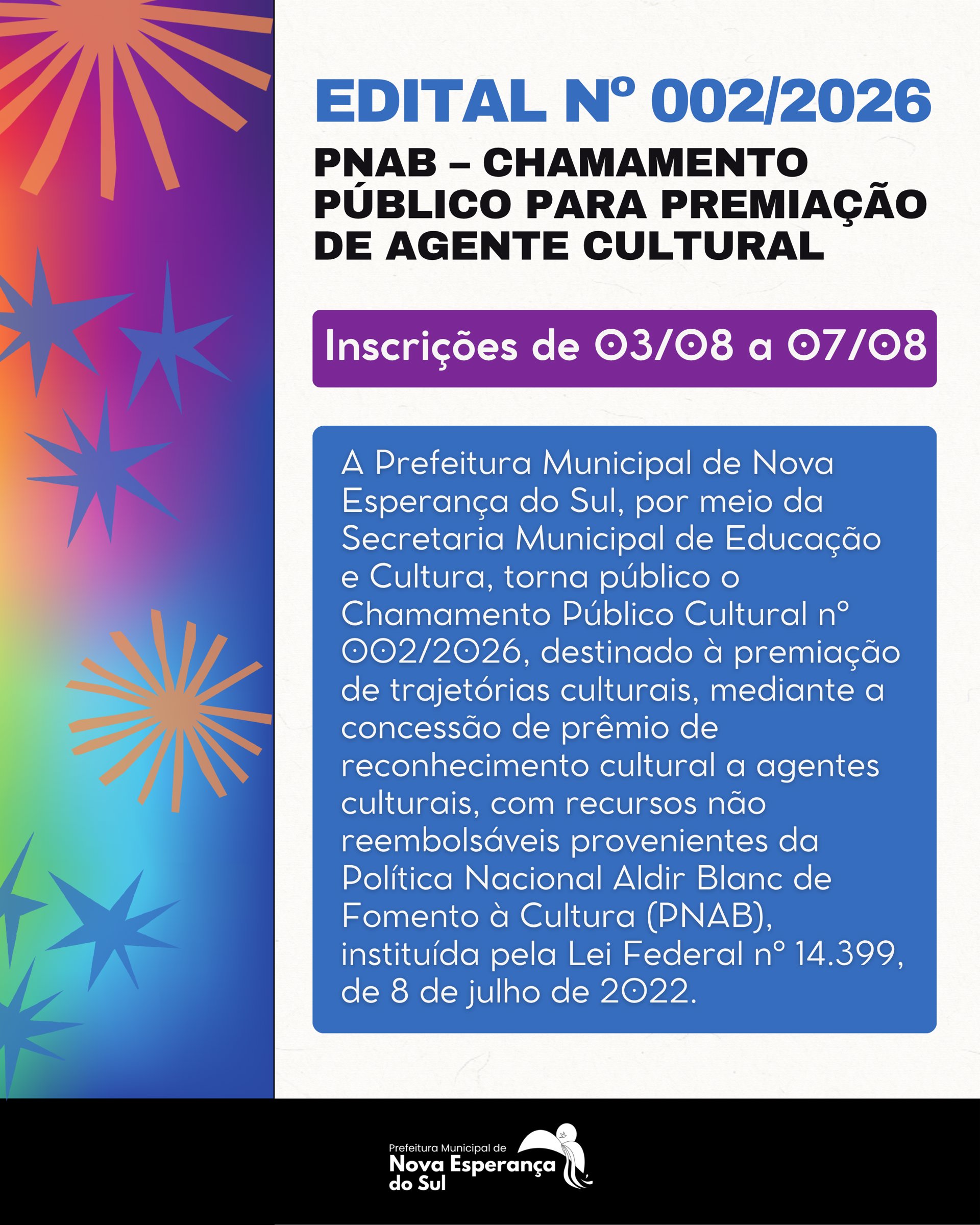 CHAMAMENTO P&Uacute;BLICO CULTURAL N&ordm; 002/2026<br />EDITAL DE PREMIA&Ccedil;&Atilde;O DE TRAJET&Oacute;RIAS CULTURAIS