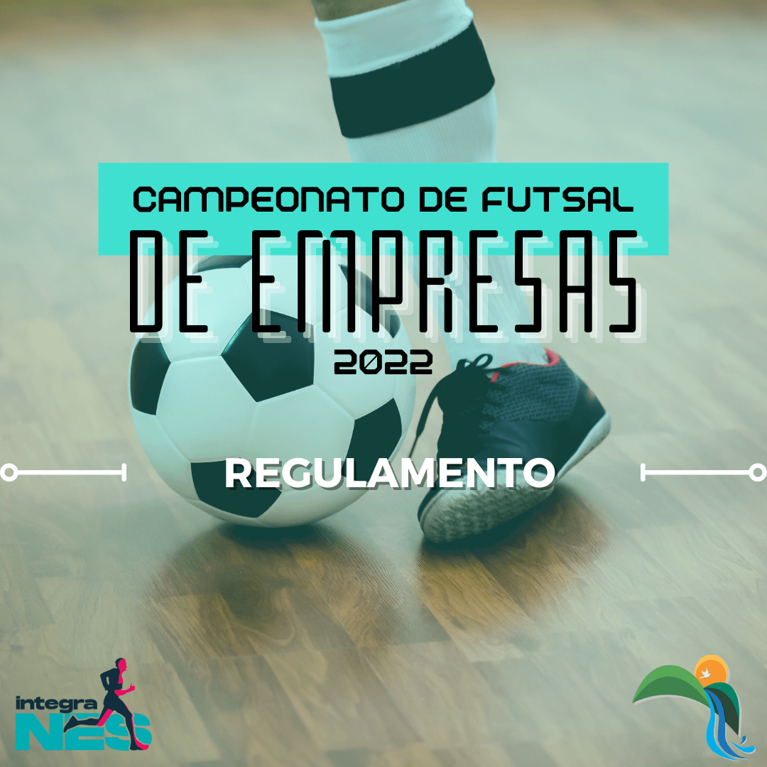Regulamento Campeonato de Futsal entre empresas 2022