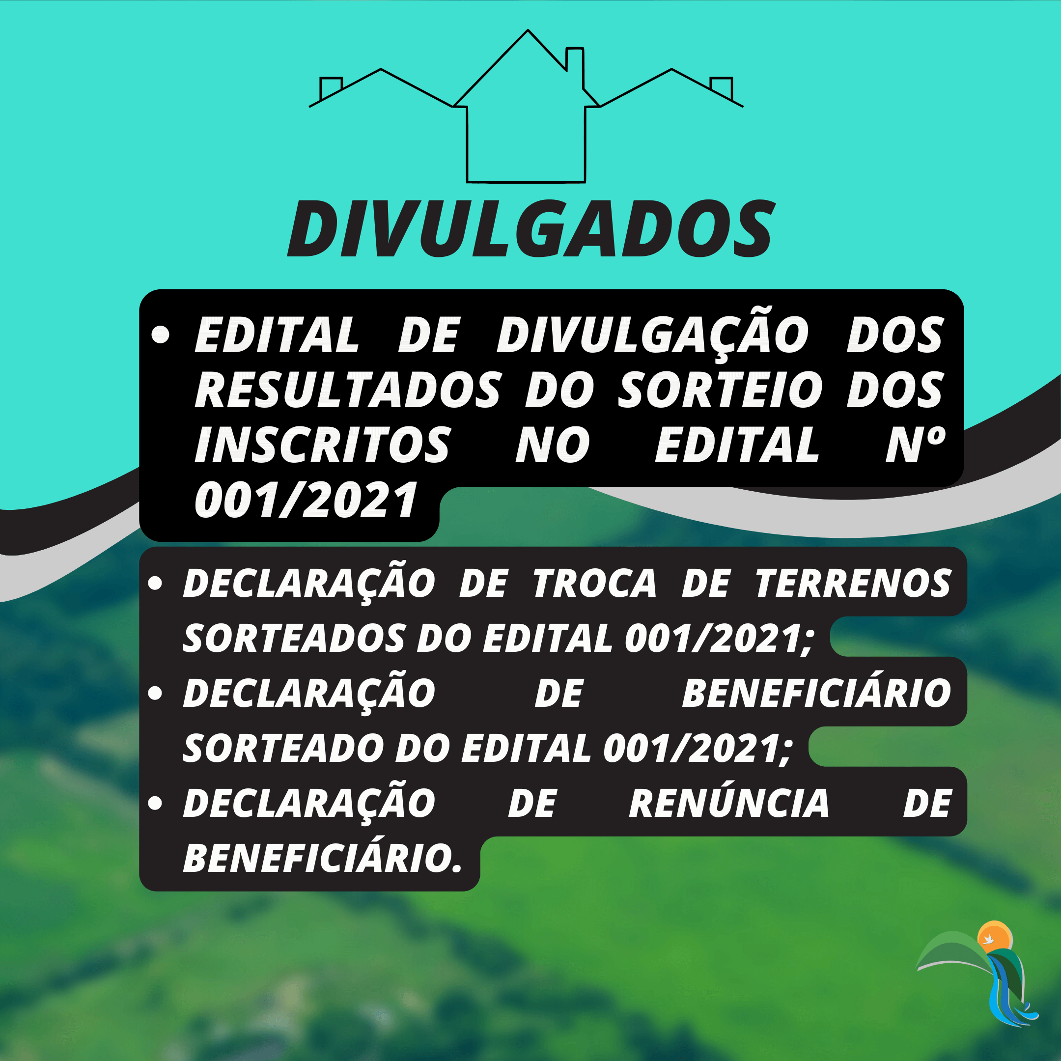 EDITAL DE DIVULGAÇÃO DOS RESULTADOS DO SORTEIO DOS INSCRITOS NO EDITAL Nº 001/2021