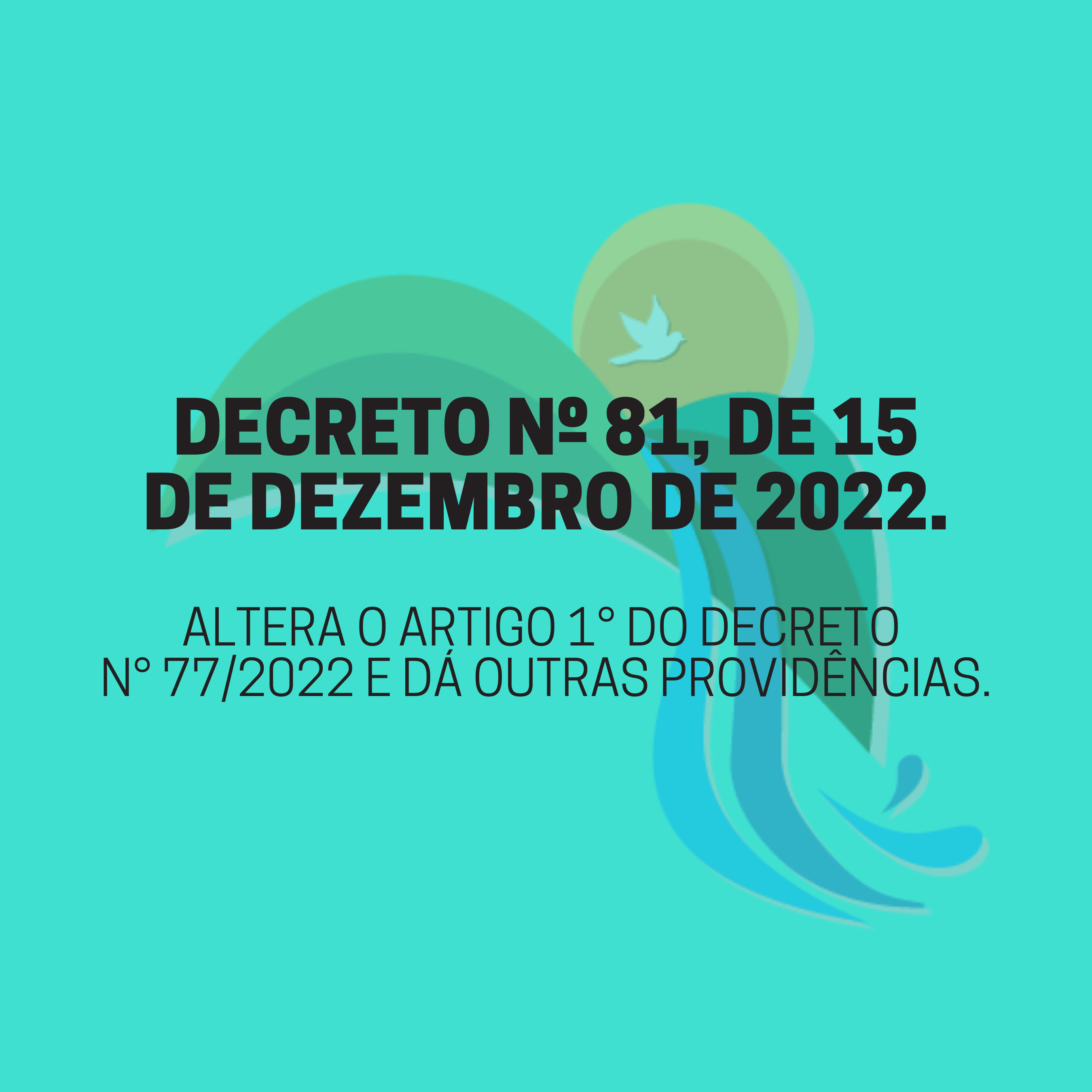 DECRETO Nº 81, DE 15 DE DEZEMBRO DE 2022.