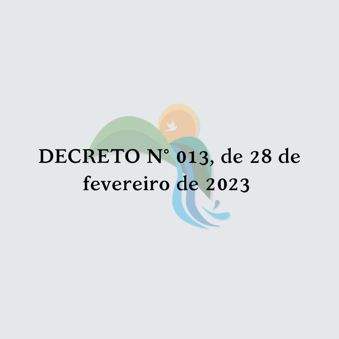 DECRETO N° 013 - DE 28 DE FEVEREIRO DE 2023