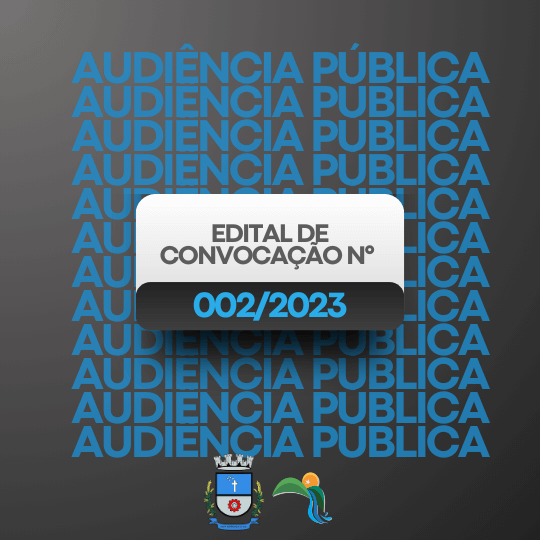 EDITAL DE CONVOCAÇÃO N° 002/2023