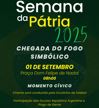 <p>SEMANA DA P&Aacute;TRIA 2025</p>
